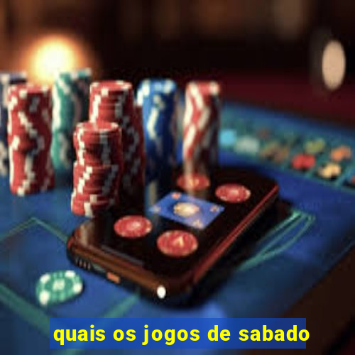 quais os jogos de sabado